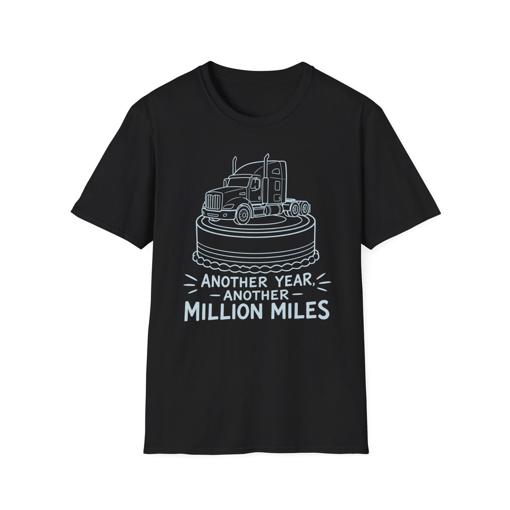 Another Year Another Million Miles | Trucker T-shirt