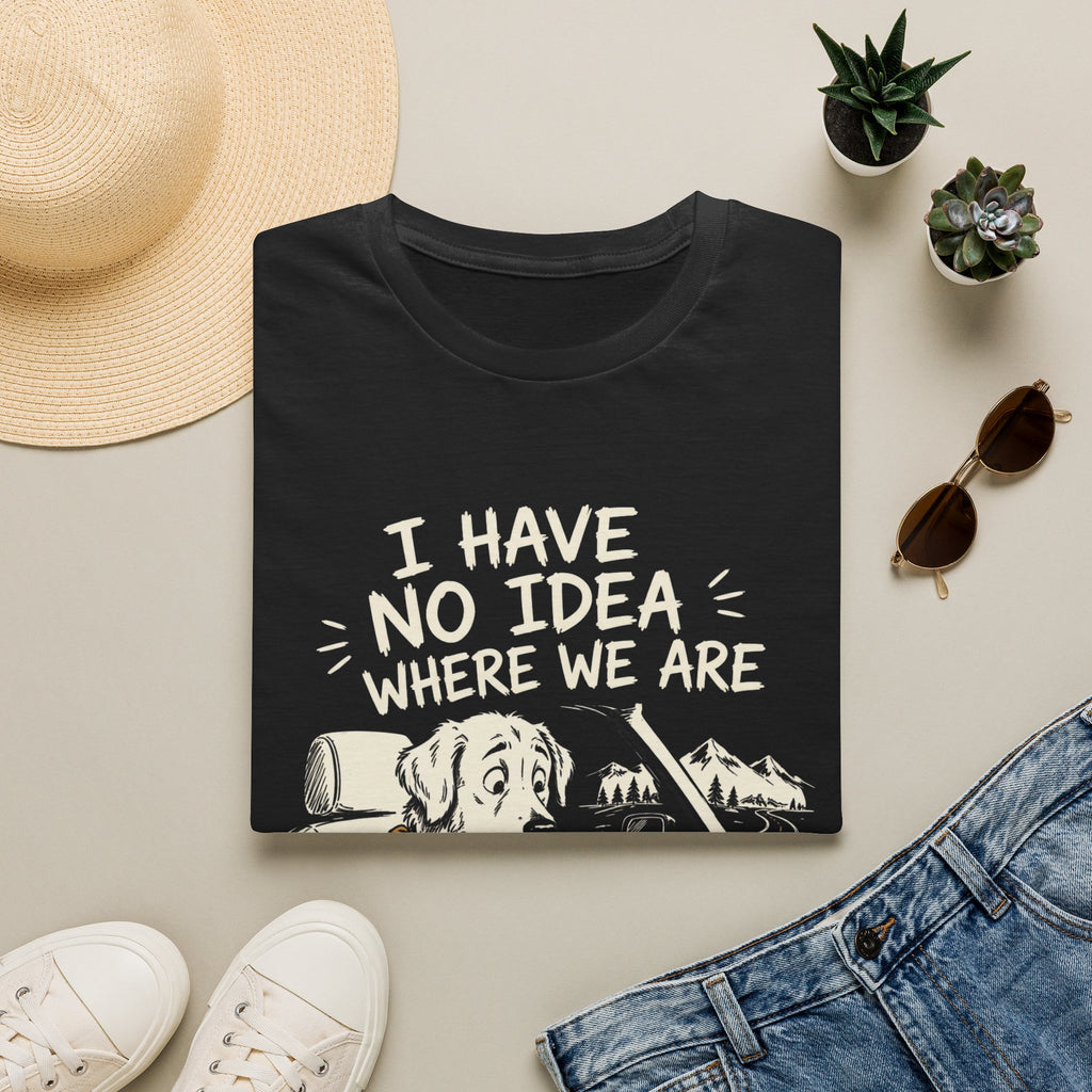 I Have No Idea Where We Are - Dog Image | Trucker T-shirt