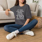 If You Can Read This You Are Too Close | Trucker T-shirt