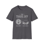 The Trade Off - Full Tank Empty Wallet | Trucker T-shirt
