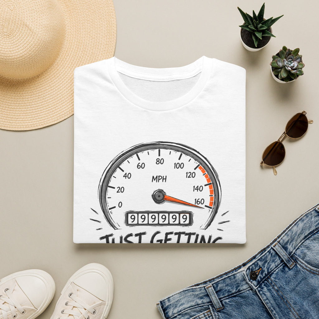 Just Getting Started T-Shirt