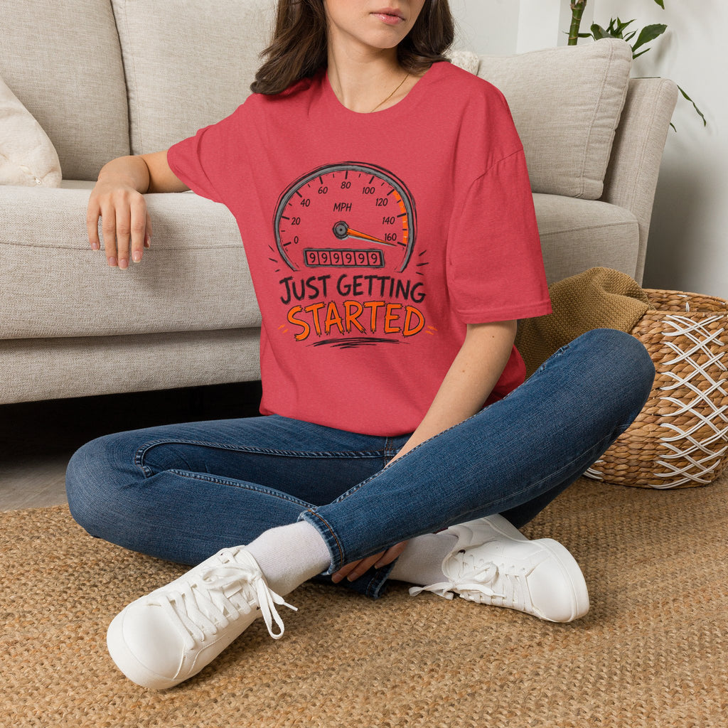 Just Getting Started T-Shirt