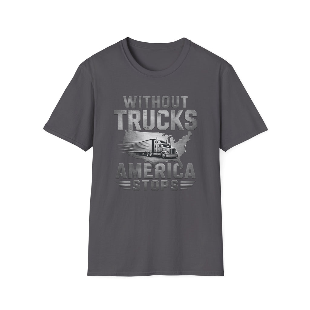 Without Trucks America Stops T-Shirt