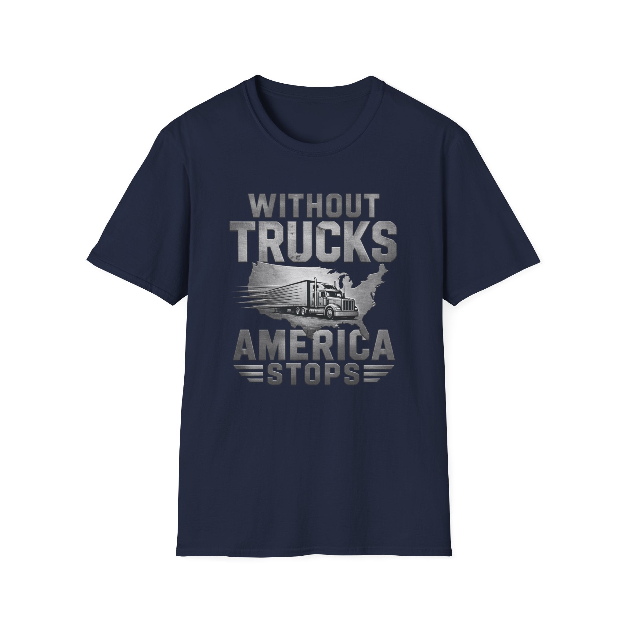 Without Trucks America Stops T-Shirt