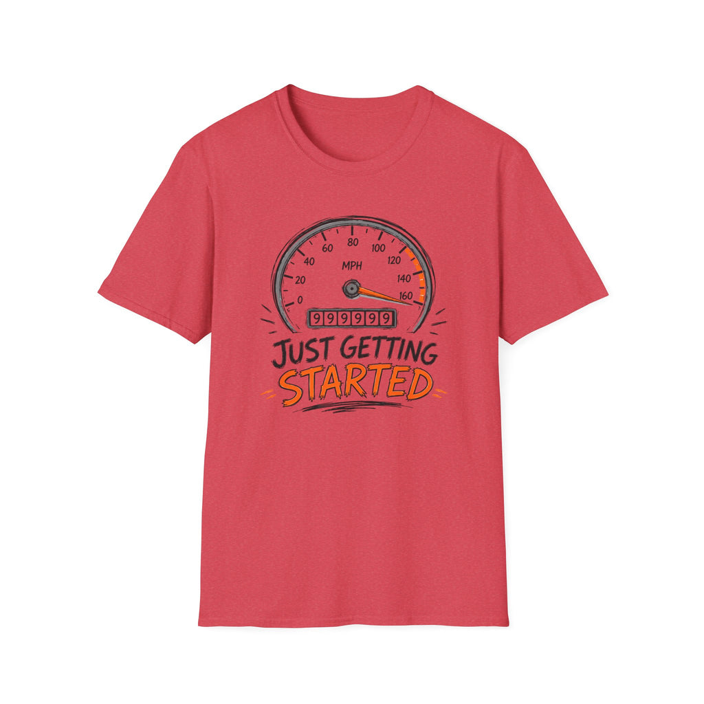 Just Getting Started T-Shirt