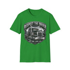Respect The Driver  - Image and Text T-Shirt