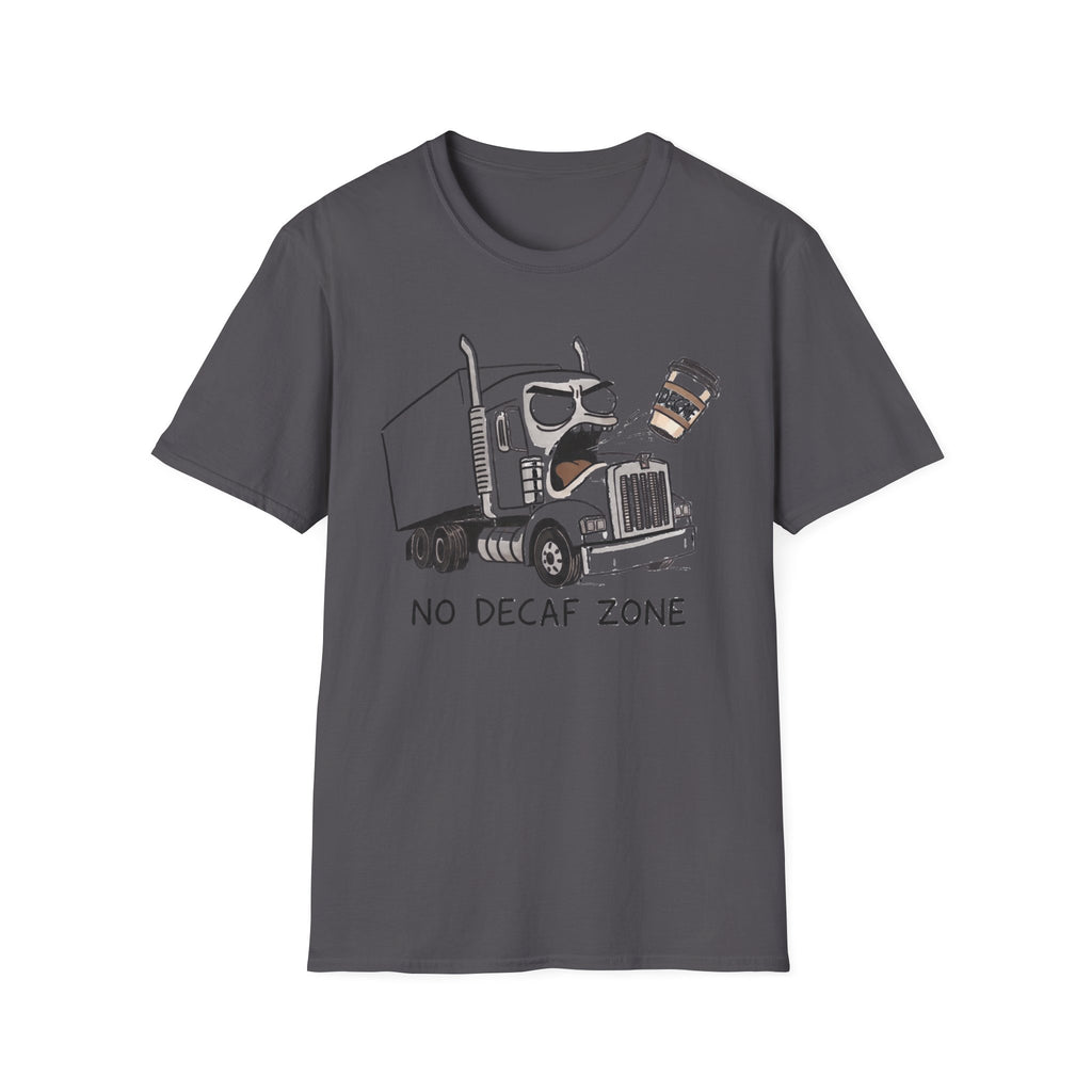 No Decaf Zone T-Shirt