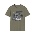 Chrome Don't Get You Home - T-Shirt