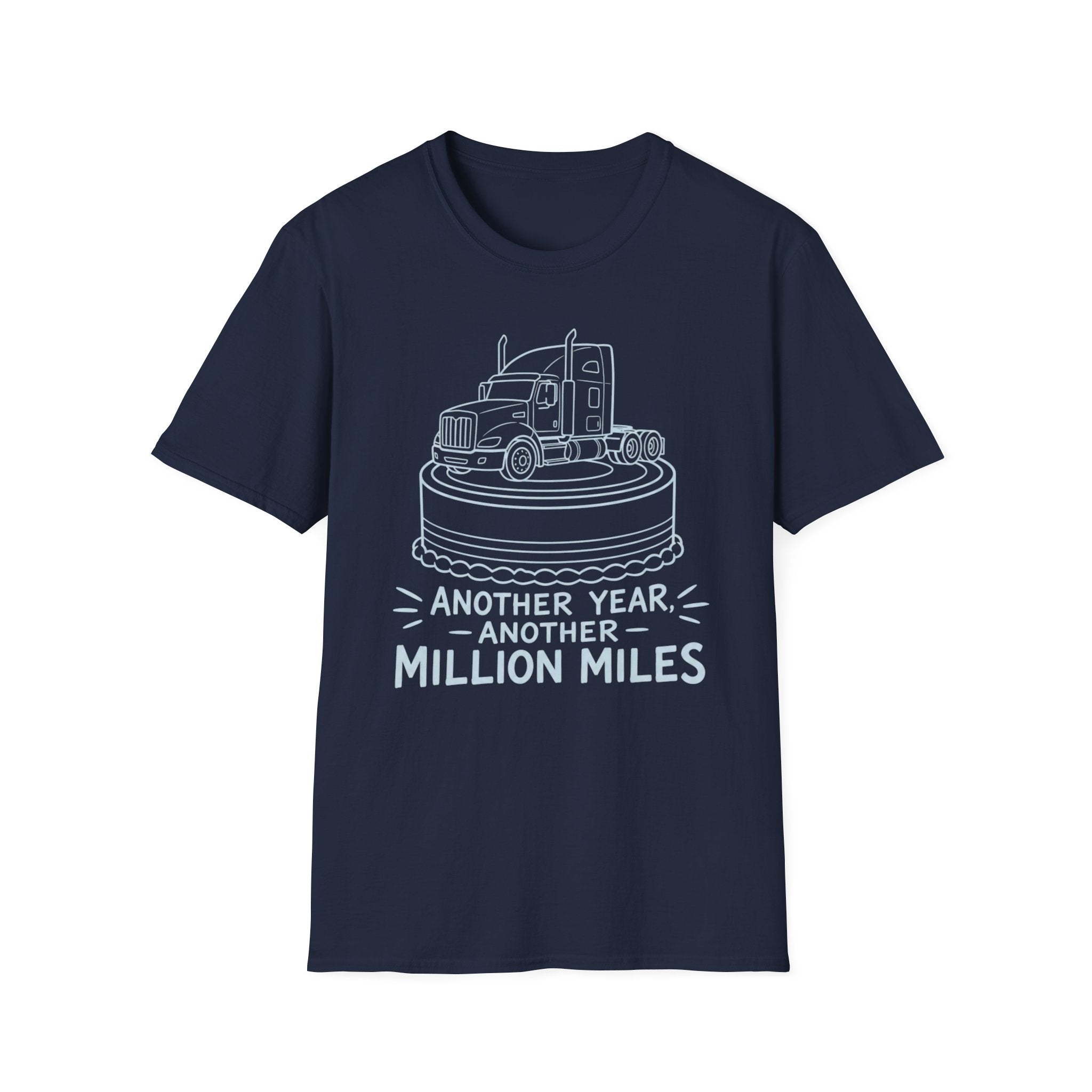 Another Year Another Million Miles | Trucker T-shirt