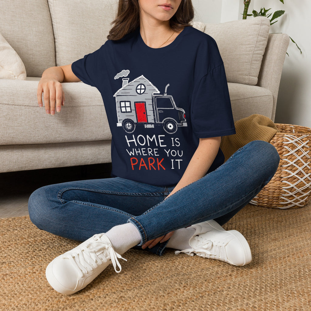 Home Is Where You Park It | Trucker T-shirt