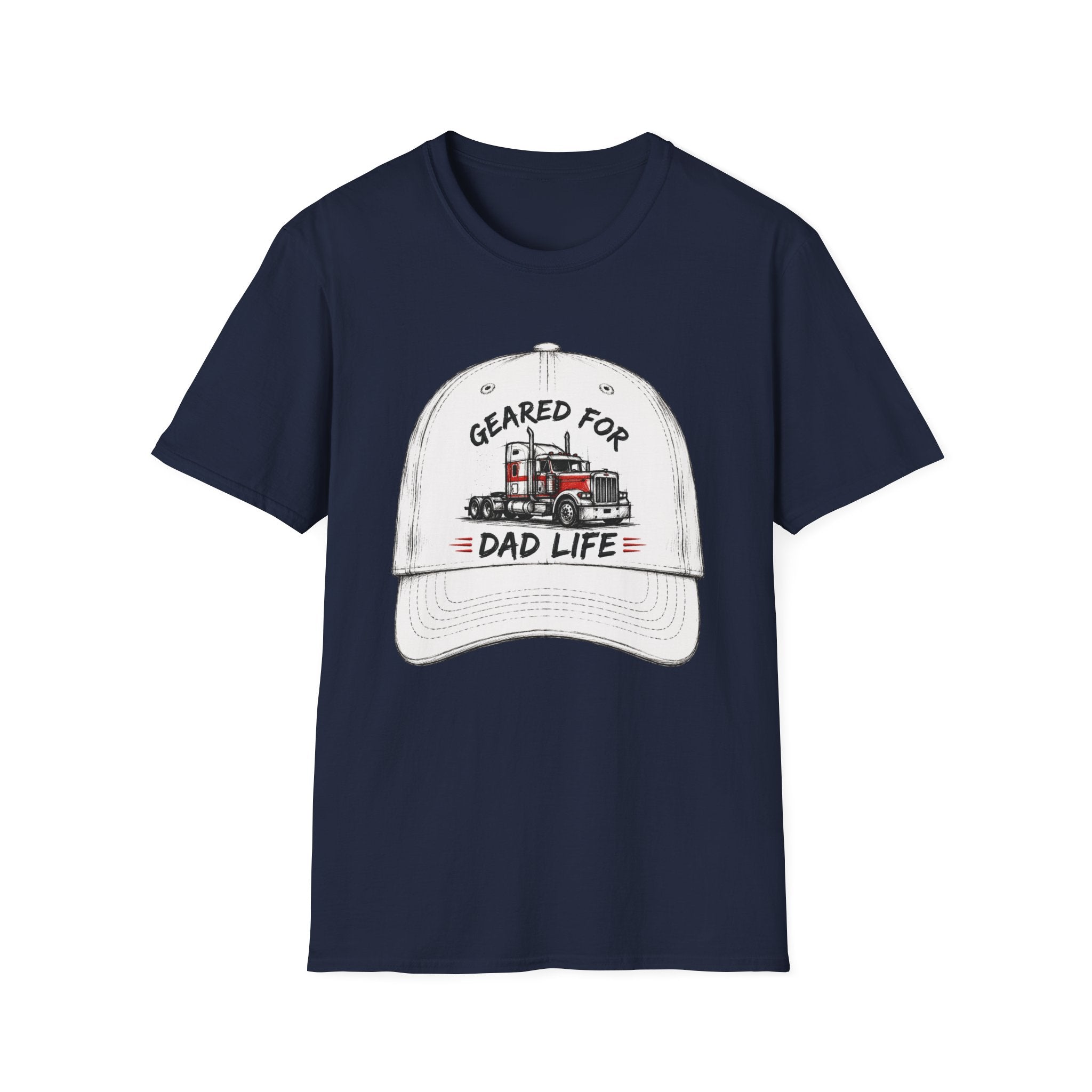 Geared For Dad Life l | Trucker T-shirt