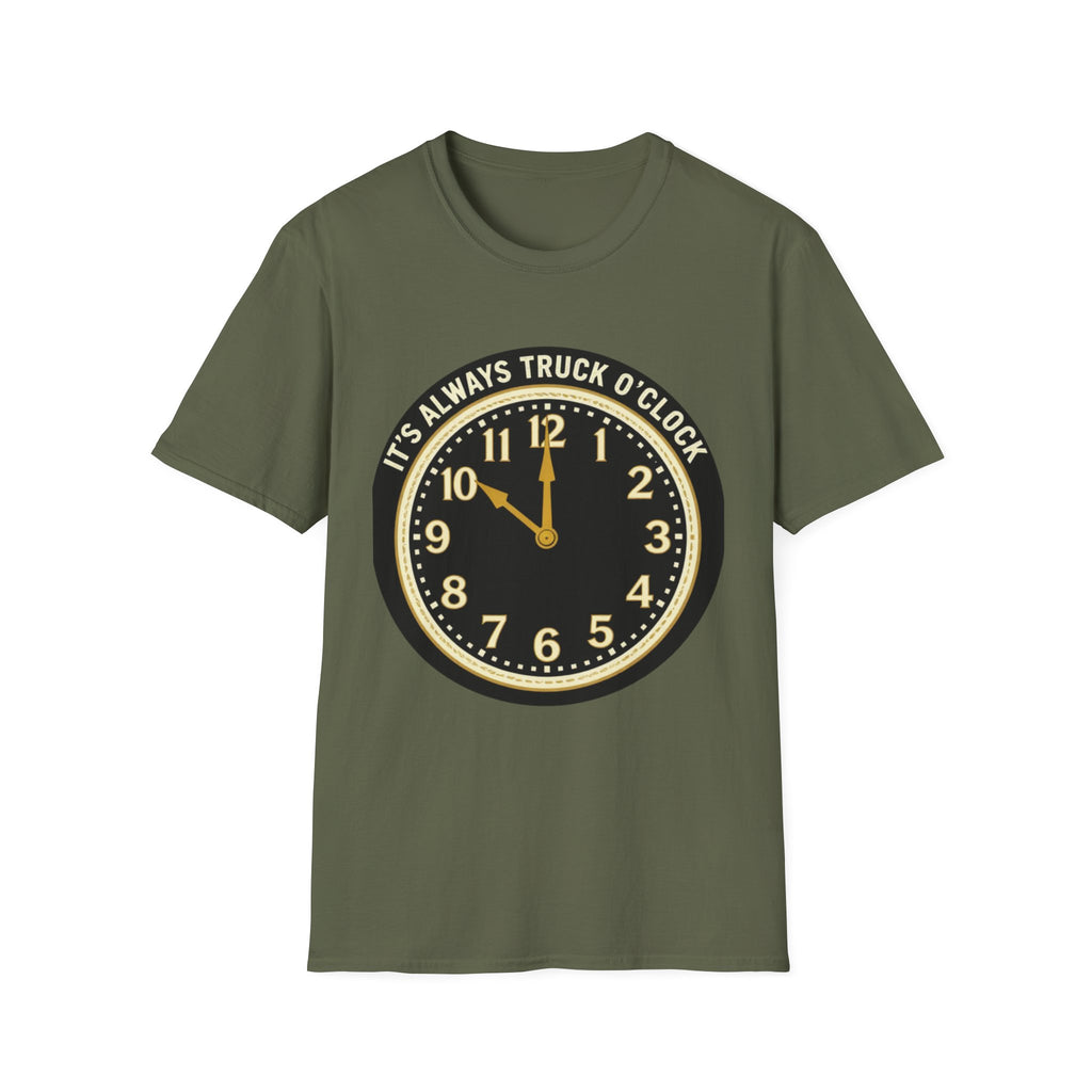 Its Always Truck O Clock | Trucker T-shirt