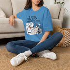I Have No Idea Where We Are - T-Shirt