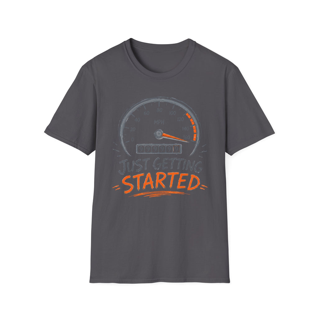 Just Getting Started l | Trucker T-shirt
