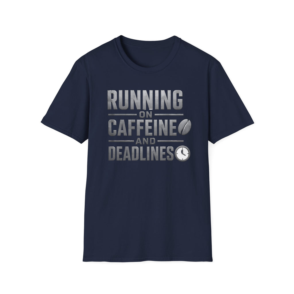Running on Caffeine and Deadlines T-Shirt