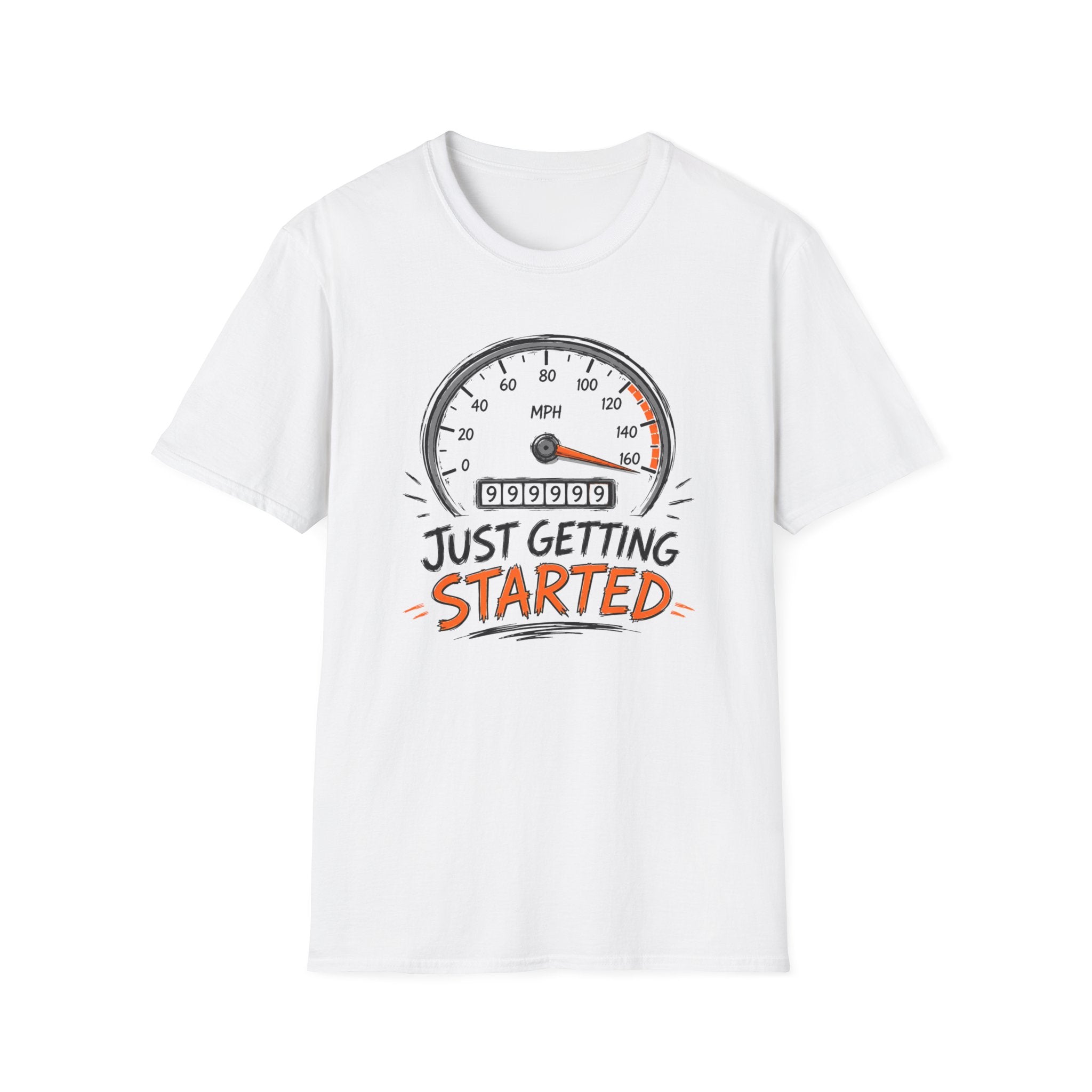 Just Getting Started T-Shirt
