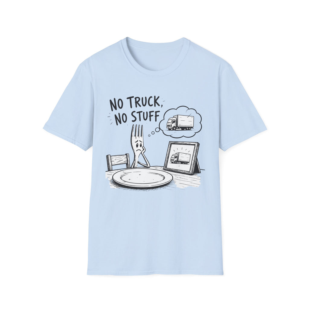 No Truck No Stuff T-Shirt