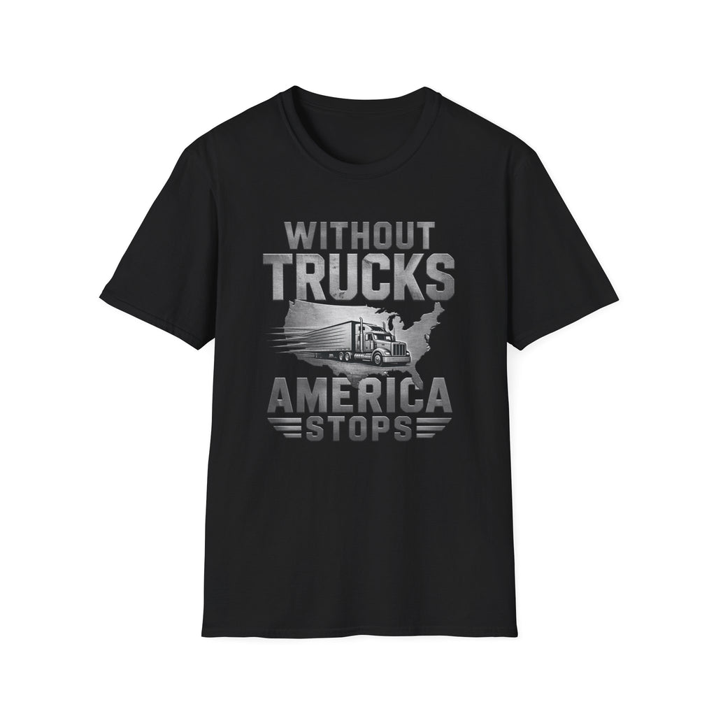 Without Trucks America Stops T-Shirt