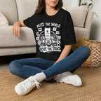Mute The World Drive The Truck | Trucker T-shirt