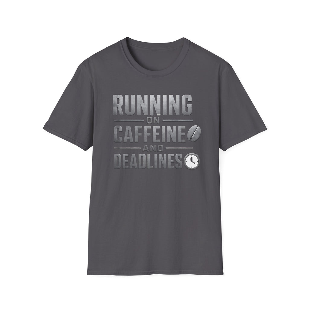 Running on Caffeine and Deadlines T-Shirt