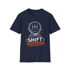Shift Happens | Trucker T-shirt