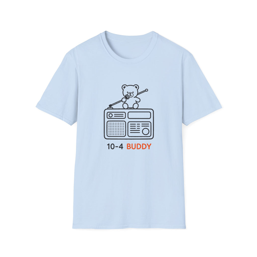Teddy Radio 10-4 Buddy - T-Shirt