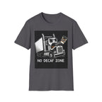 No Decaf Zone | Trucker T-shirt