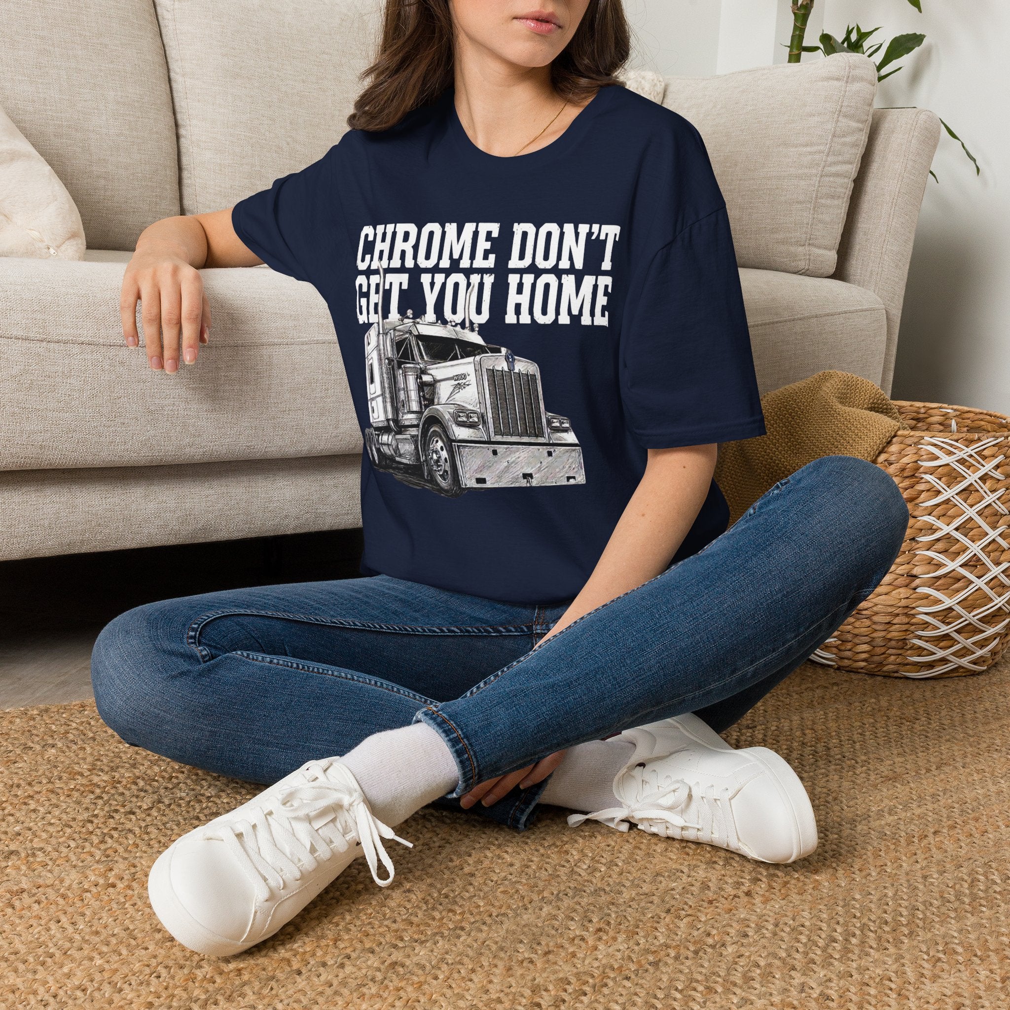 Chrome Don't Get You Home | Trucker T-shirt
