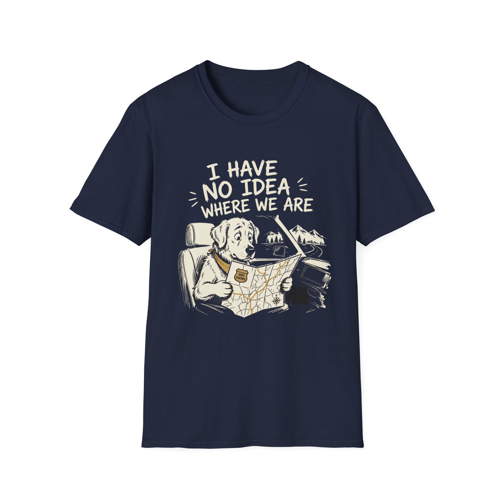 I Have No Idea Where We Are - Dog Image | Trucker T-shirt
