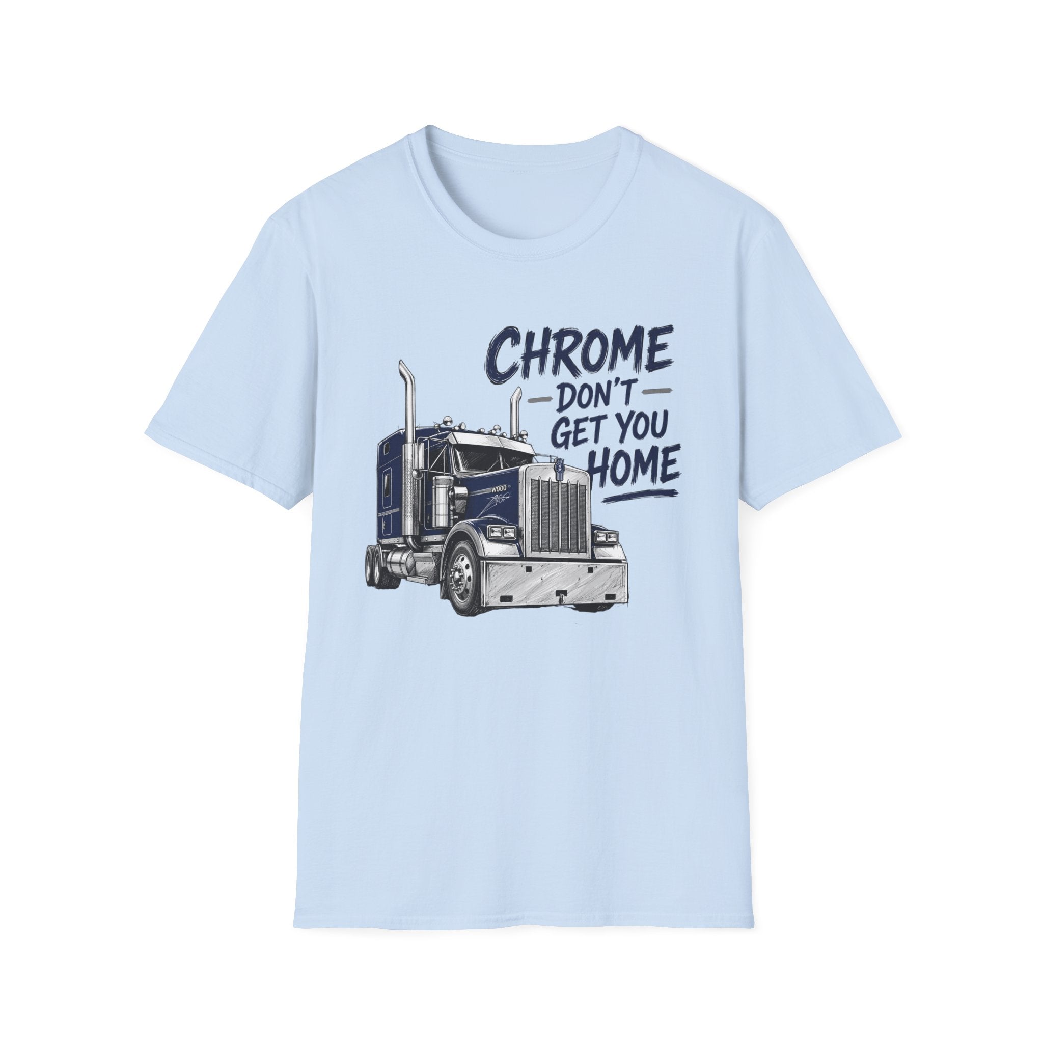 Chrome Don't Get You Home - T-Shirt