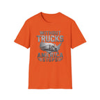 Without Trucks America Stops T-Shirt