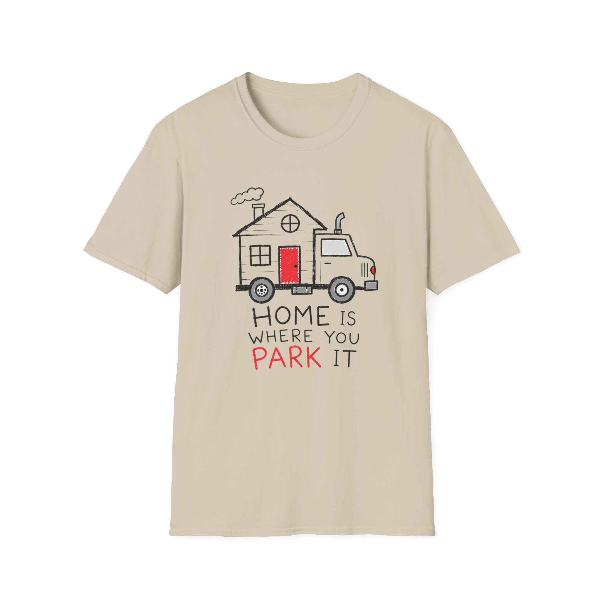 Home Is Where You Park It T-Shirt