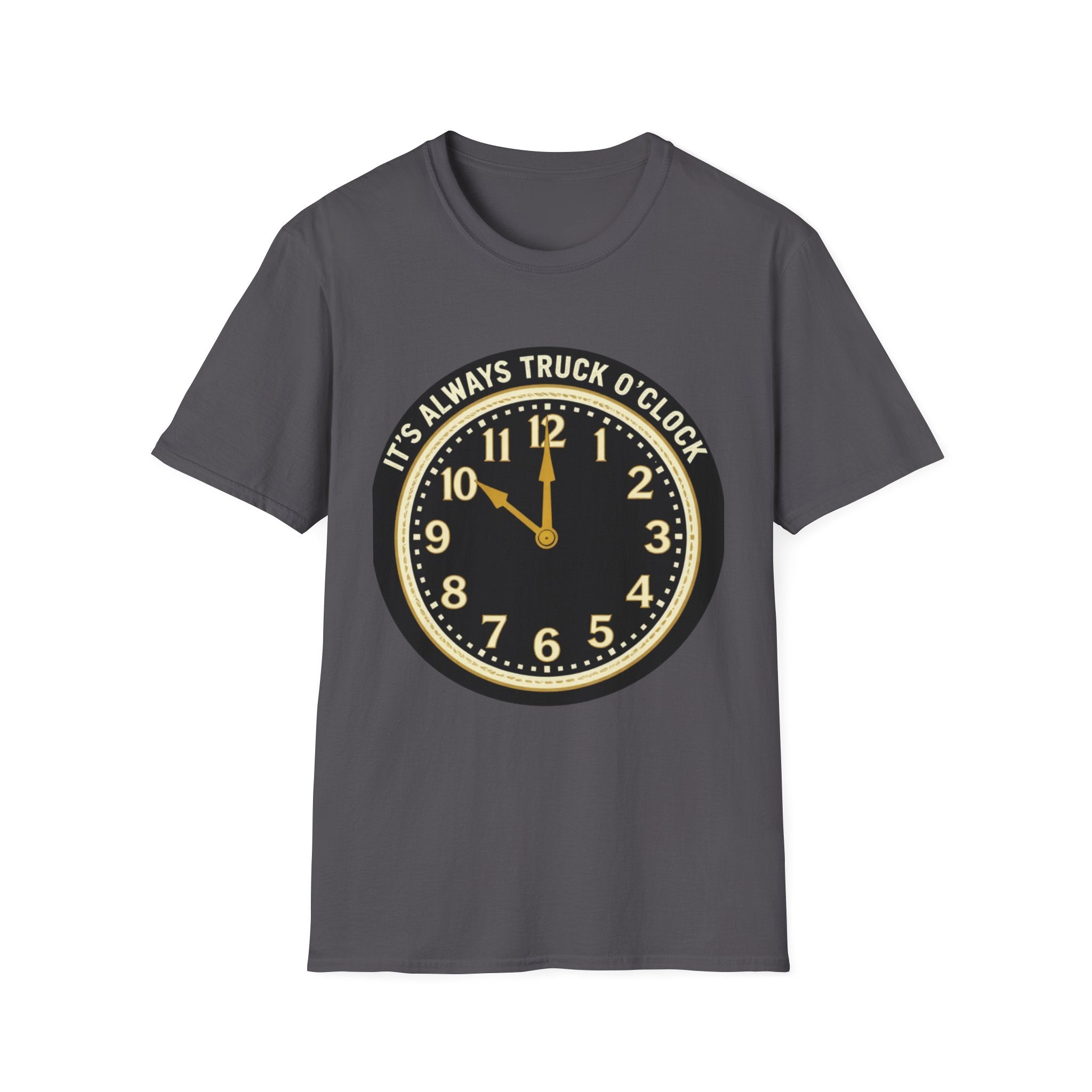 Its Always Truck O Clock | Trucker T-shirt