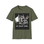No Decaf Zone | Trucker T-shirt