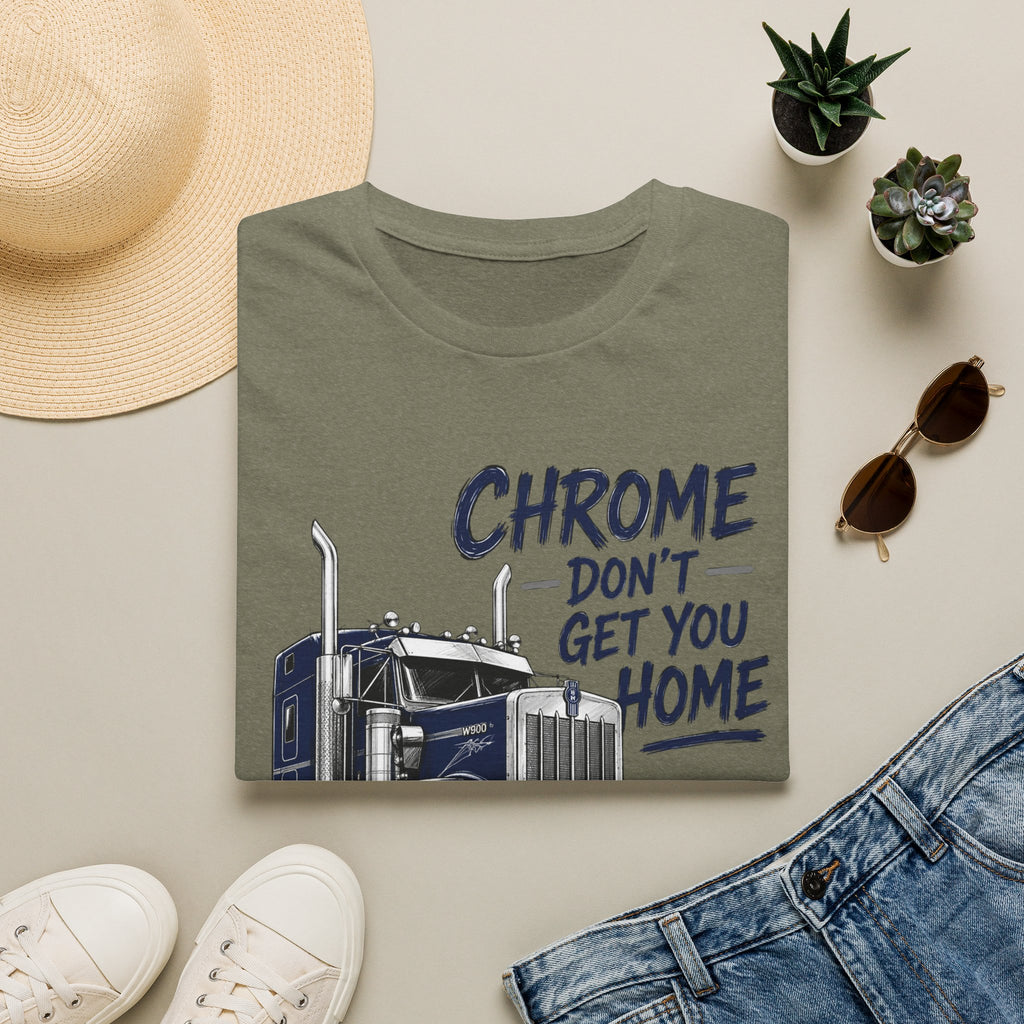 Chrome Don't Get You Home - T-Shirt