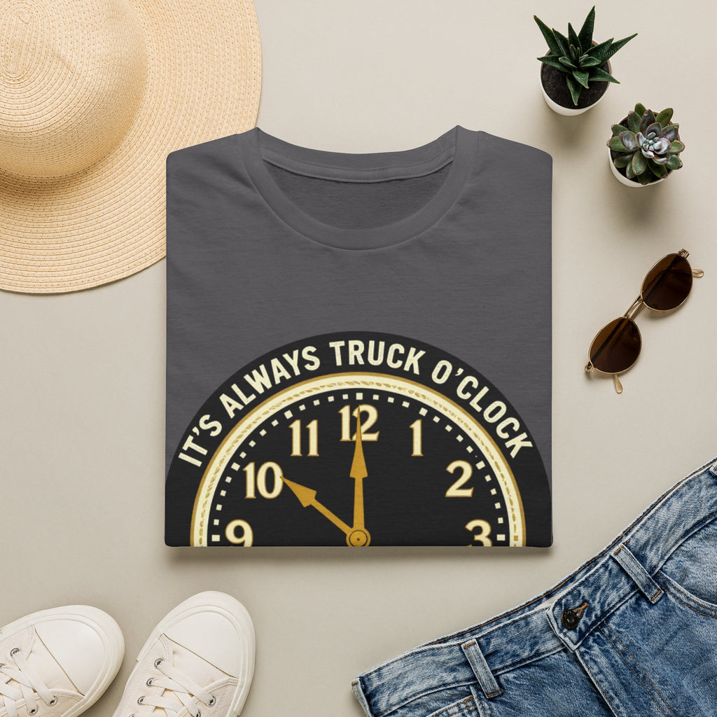 Its Always Truck O Clock | Trucker T-shirt