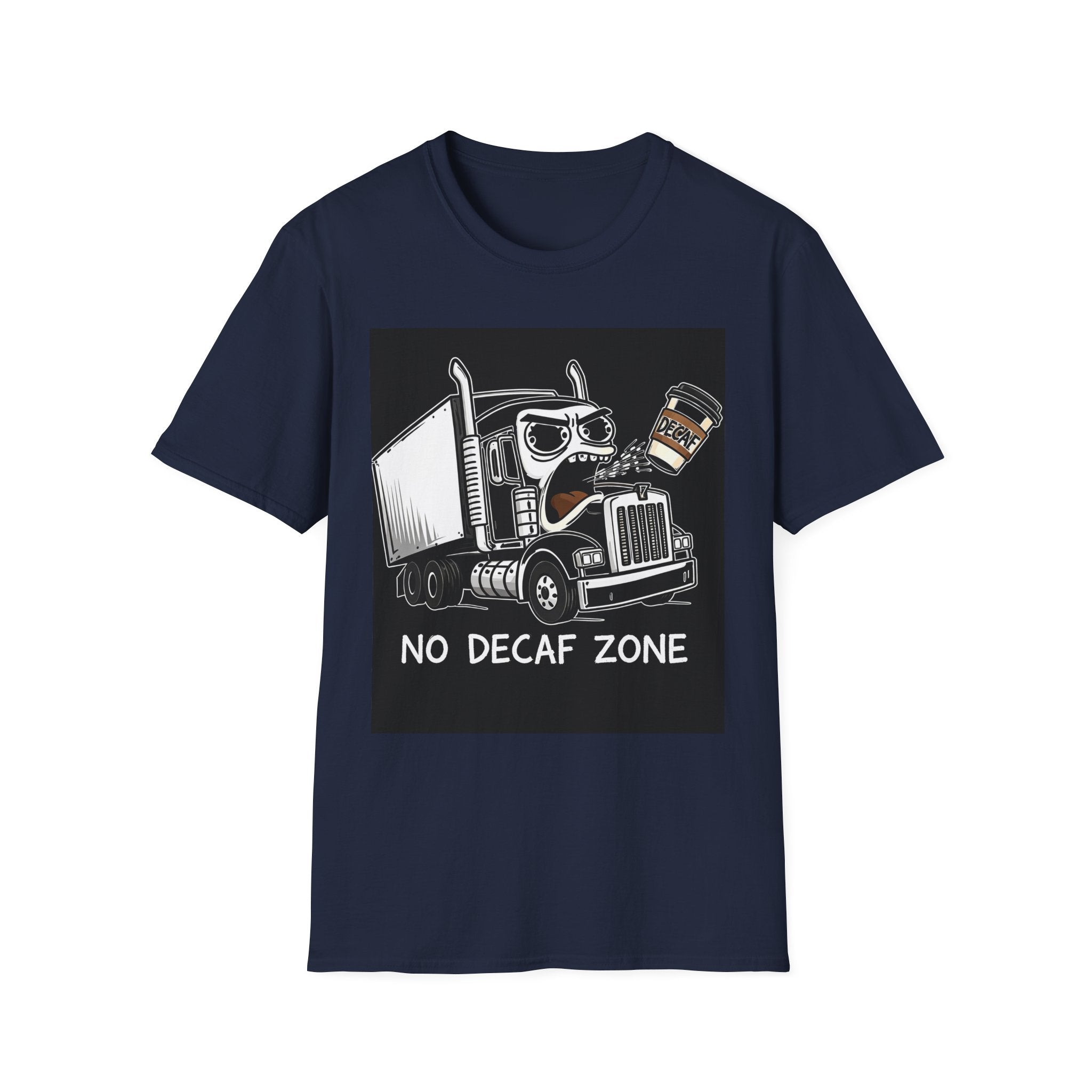 No Decaf Zone | Trucker T-shirt