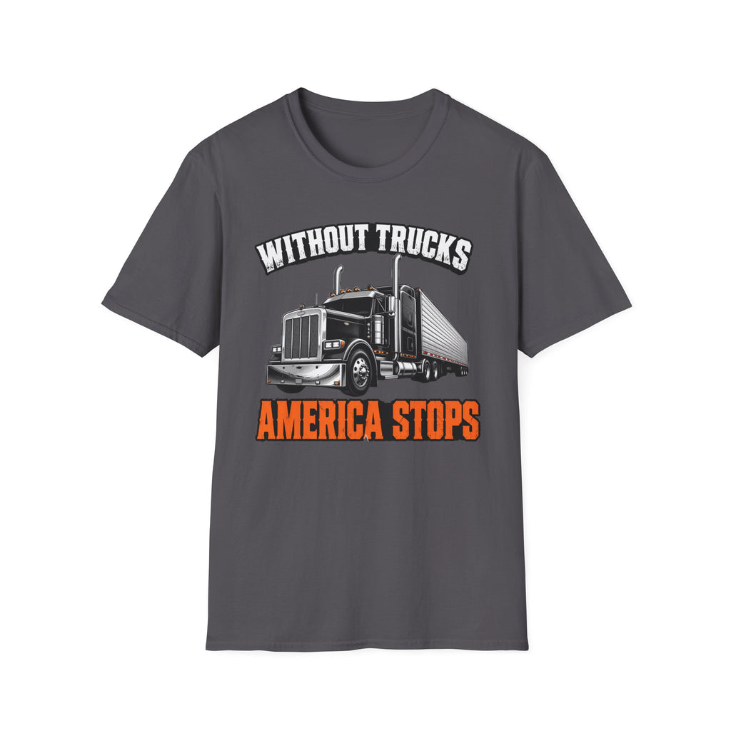 Without Trucks America Stops - Image and Text T-Shirt