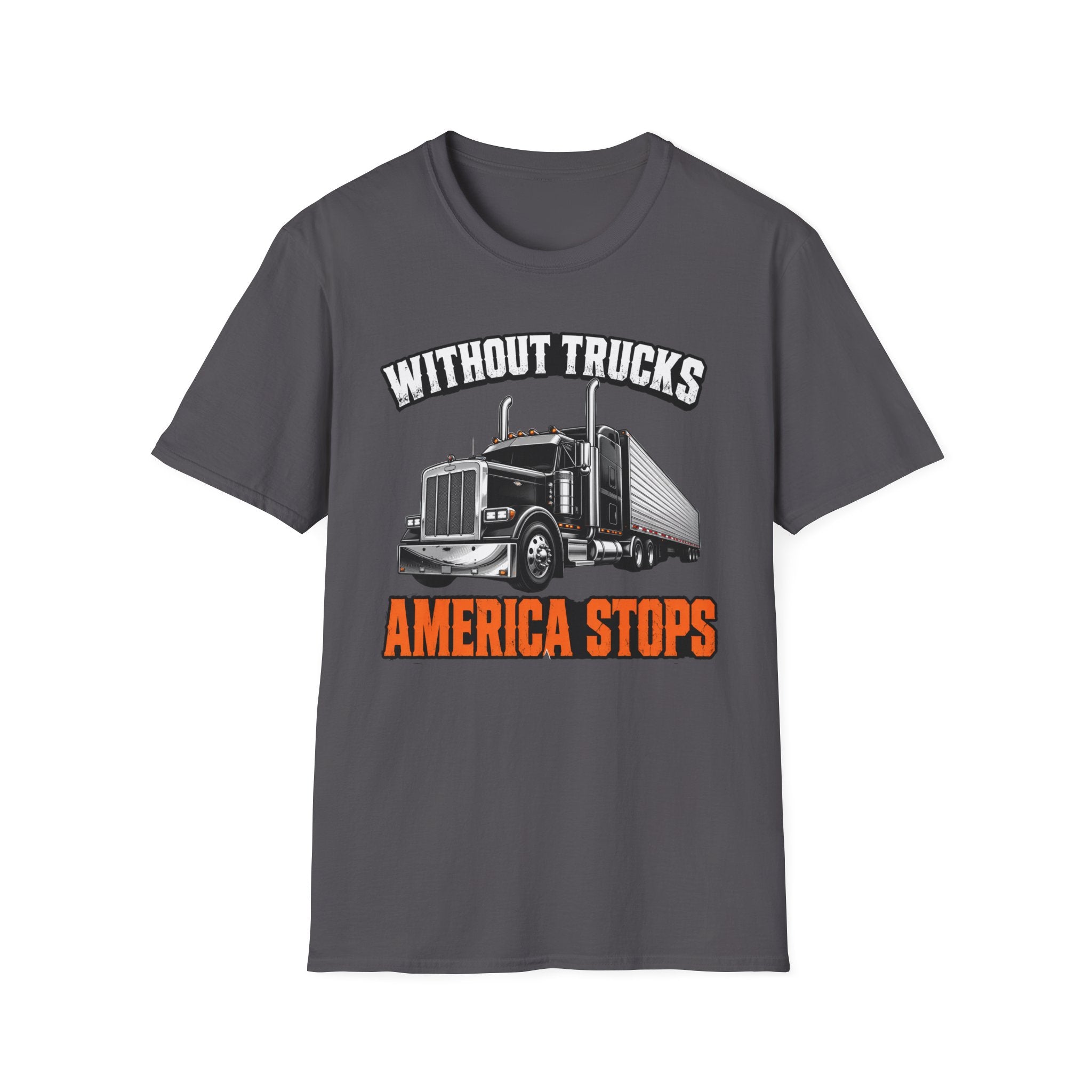 Without Trucks America Stops - Image and Text T-Shirt