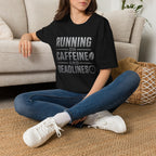 Running On Caffeine And Deadlines | Trucker T-shirt