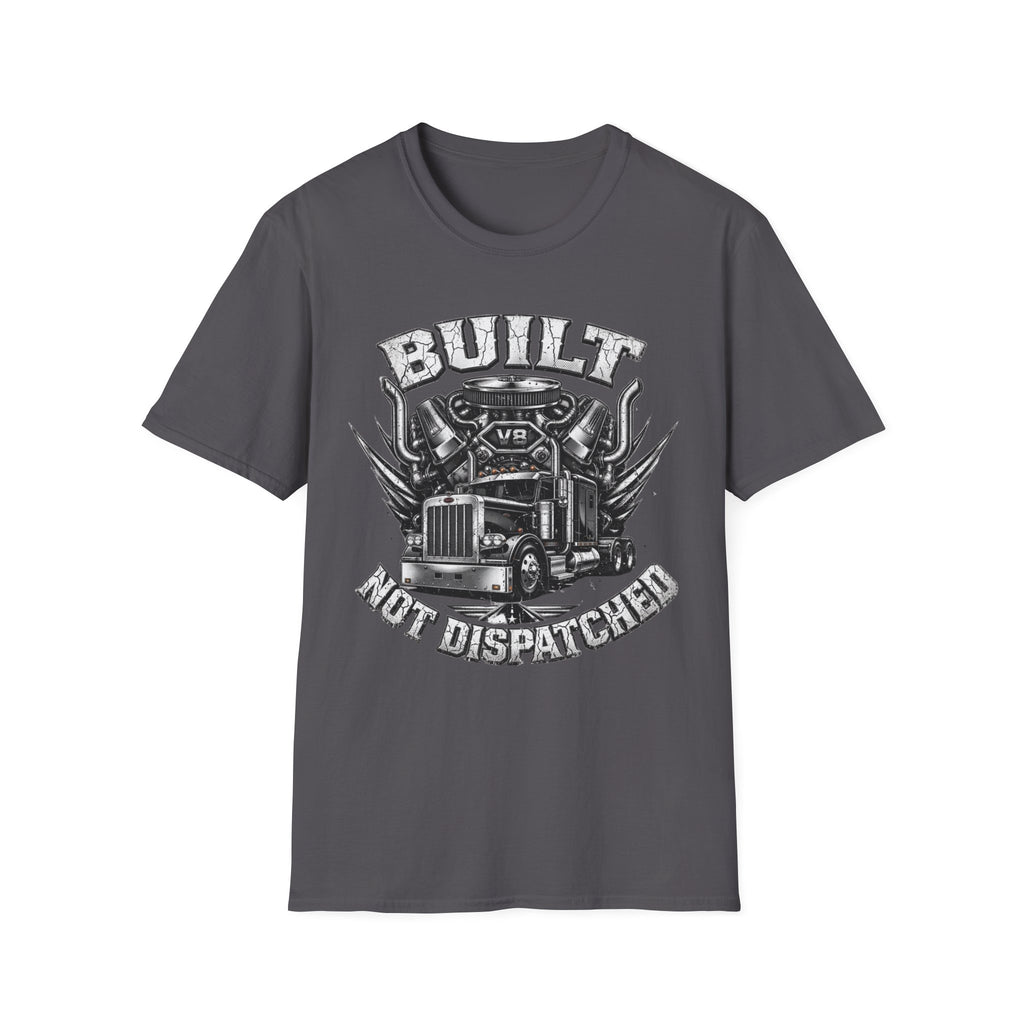 Built Not Dispatched | Trucker T-shirt