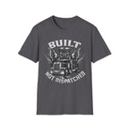 Built Not Dispatched | Trucker T-shirt