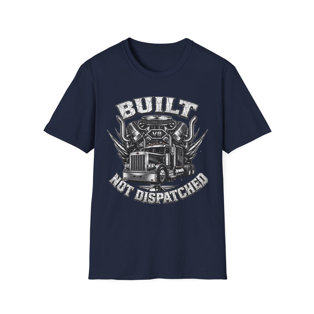 Built Not Dispatched | Trucker T-shirt
