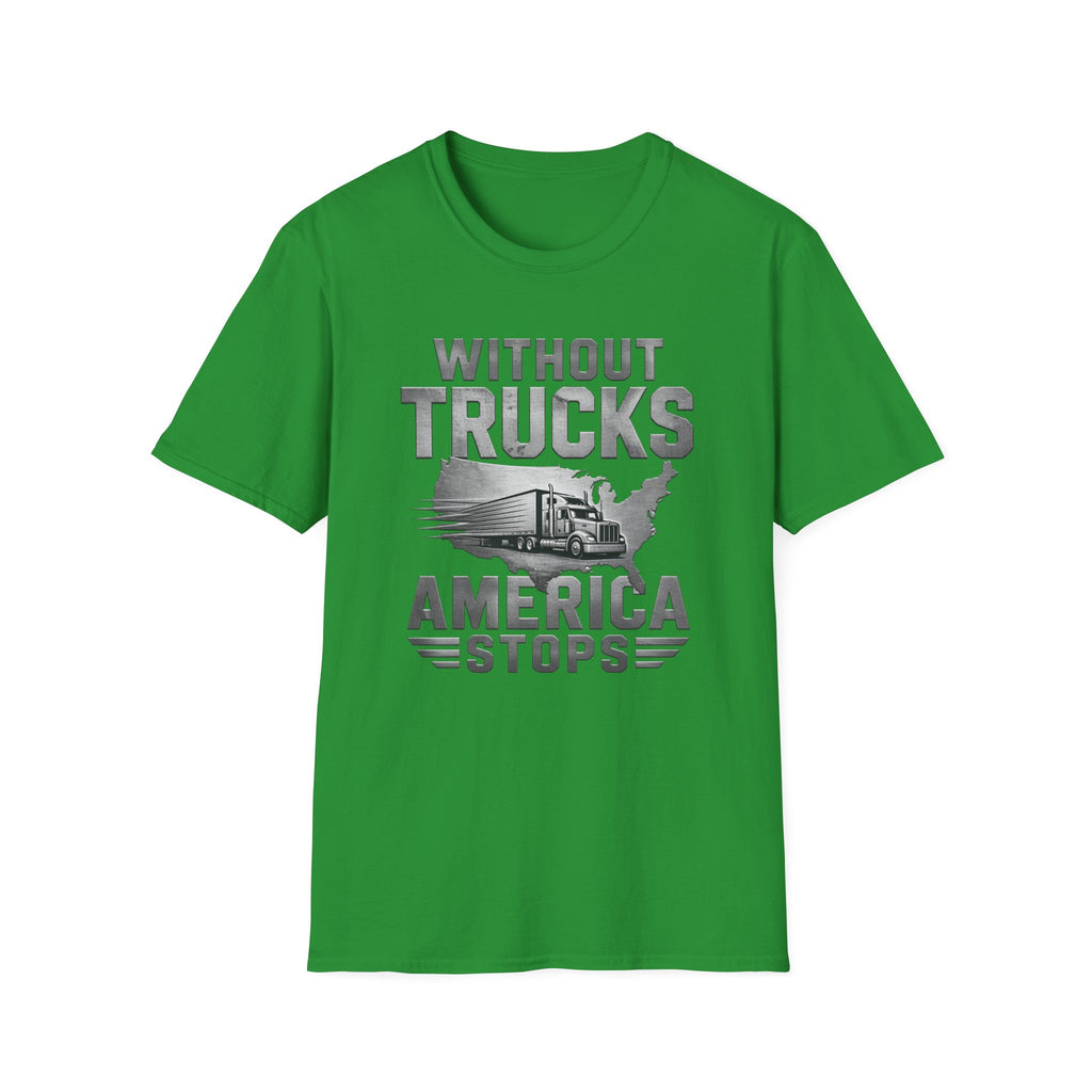 Without Trucks America Stops T-Shirt
