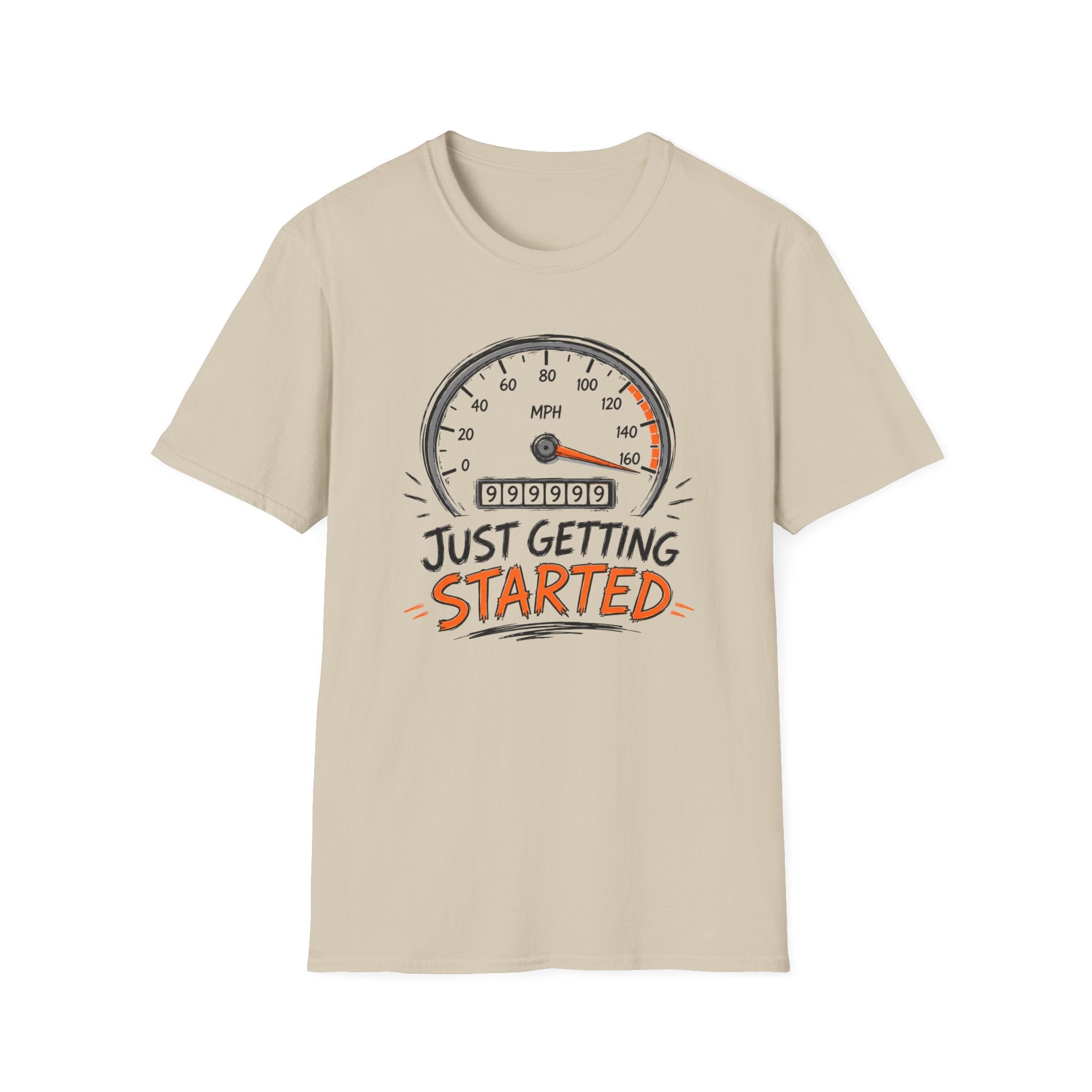 Just Getting Started T-Shirt