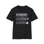 Running on Caffeine and Deadlines T-Shirt