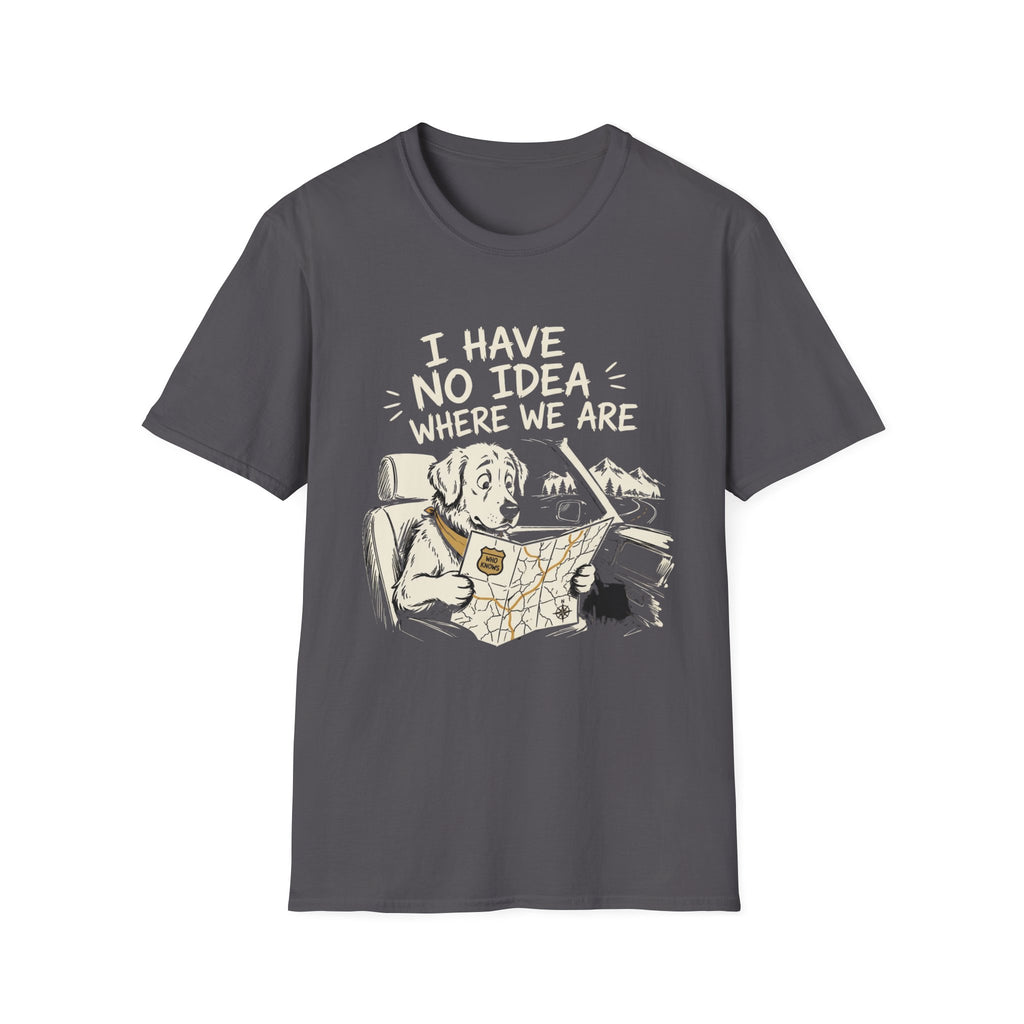 I Have No Idea Where We Are - Dog Image | Trucker T-shirt