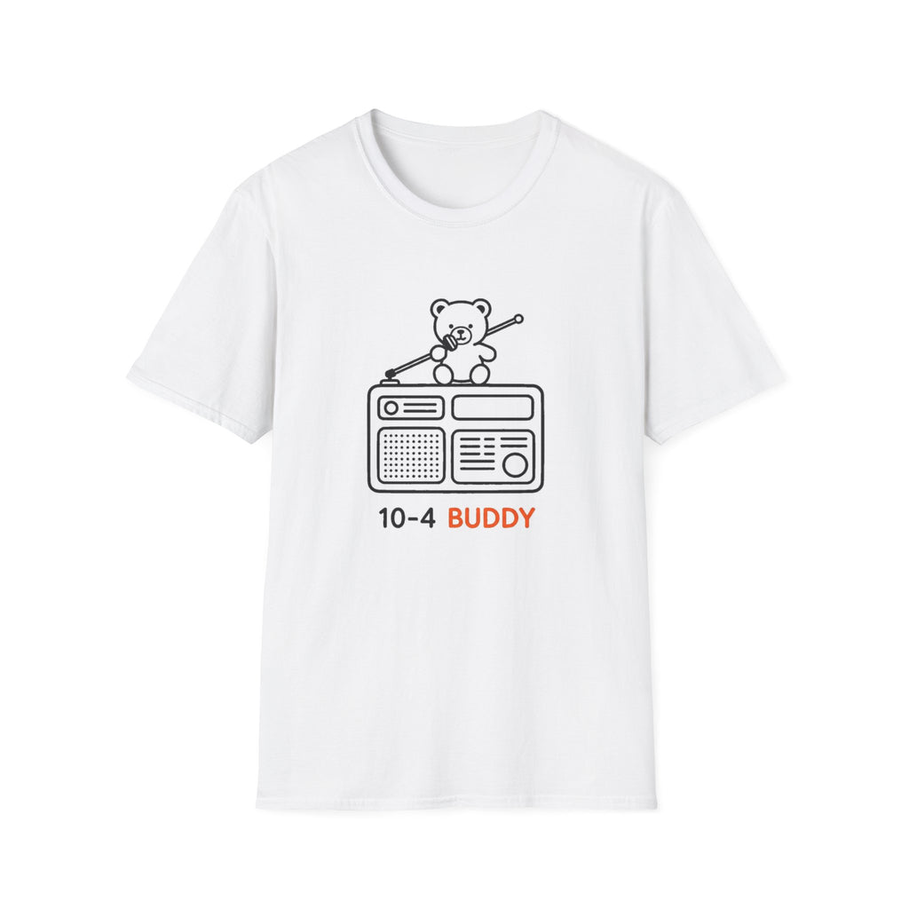 Teddy Radio 10-4 Buddy - T-Shirt