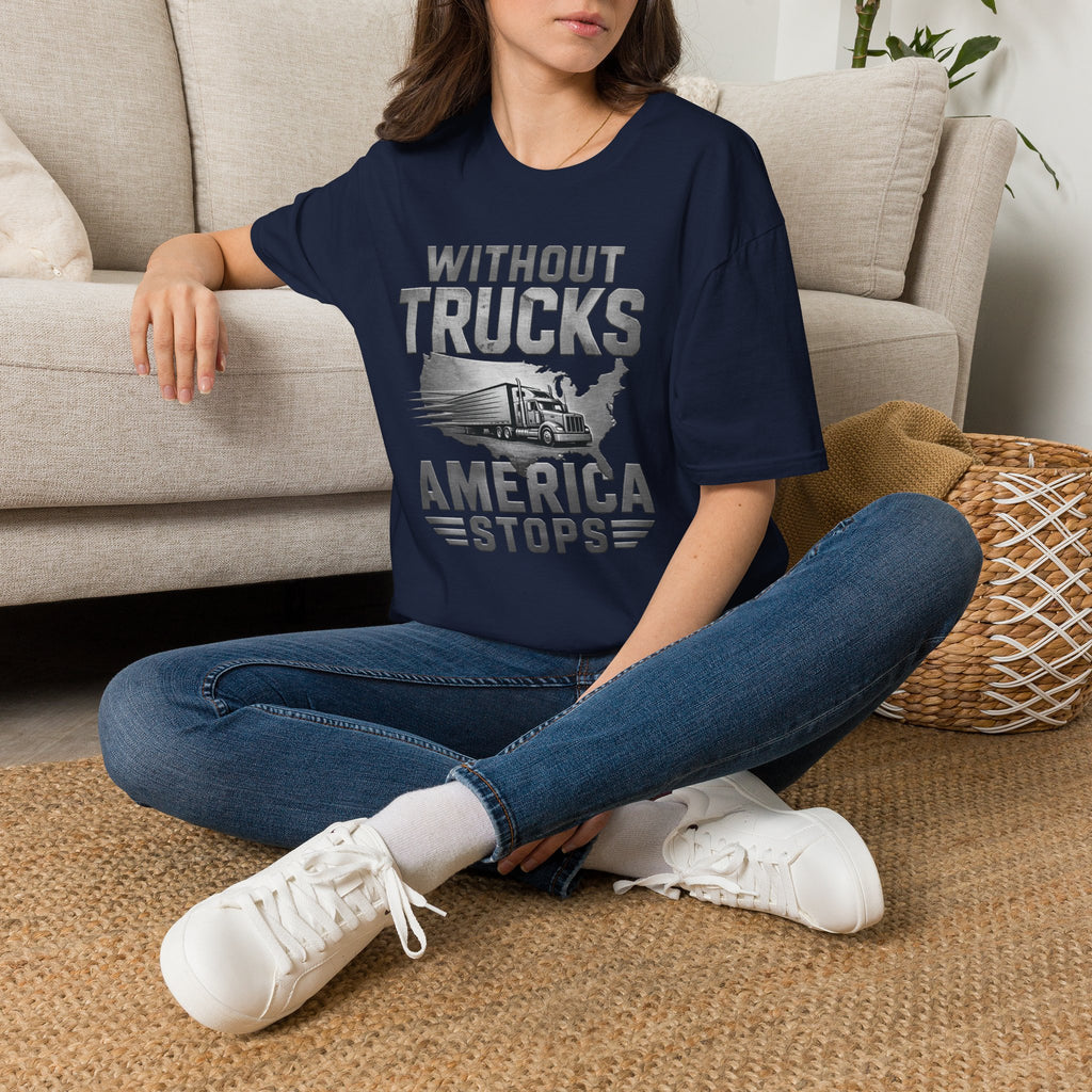 Without Trucks America Stops T-Shirt