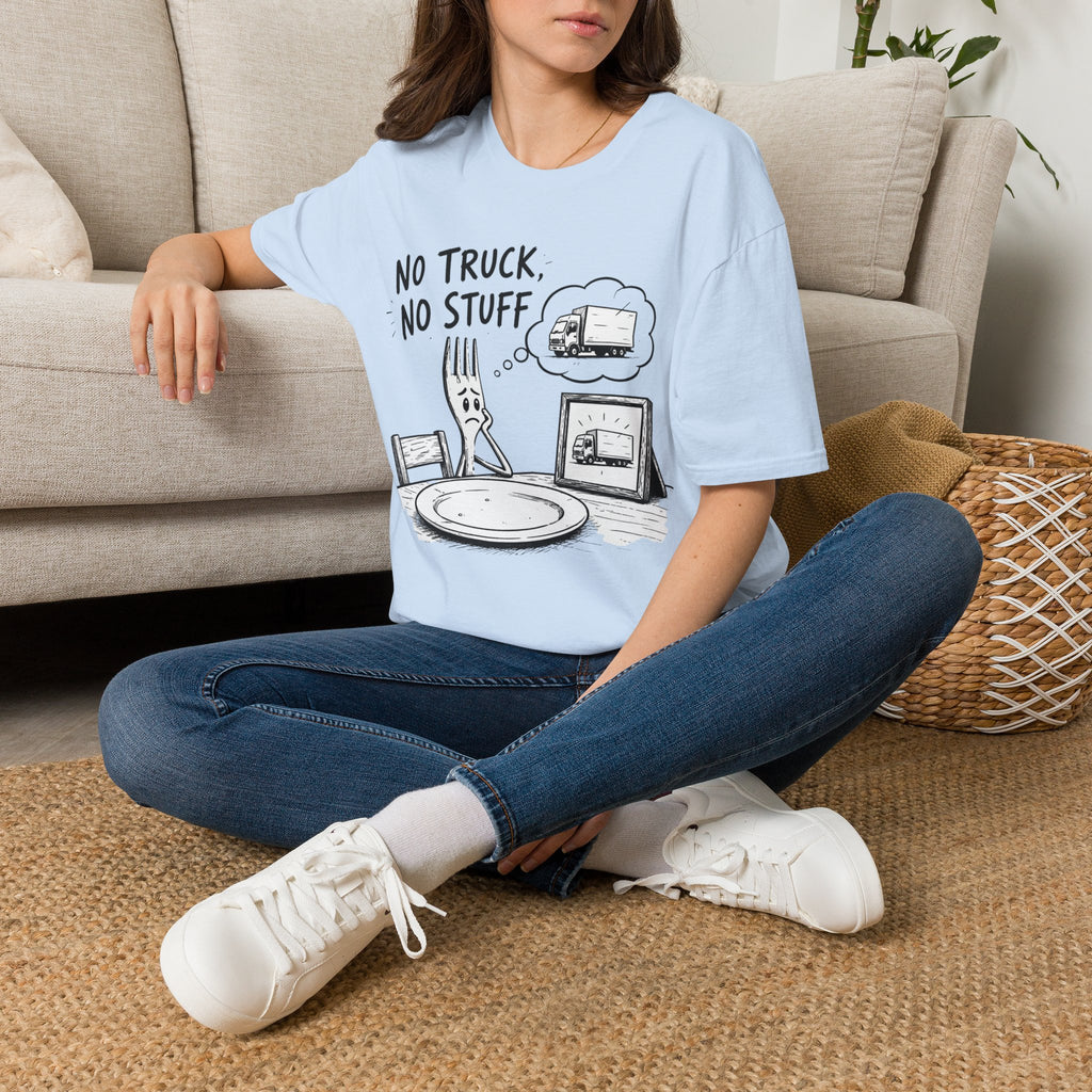 No Truck No Stuff T-Shirt